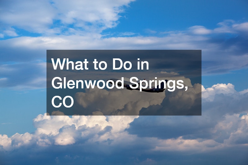 What to Do in Glenwood Springs, CO